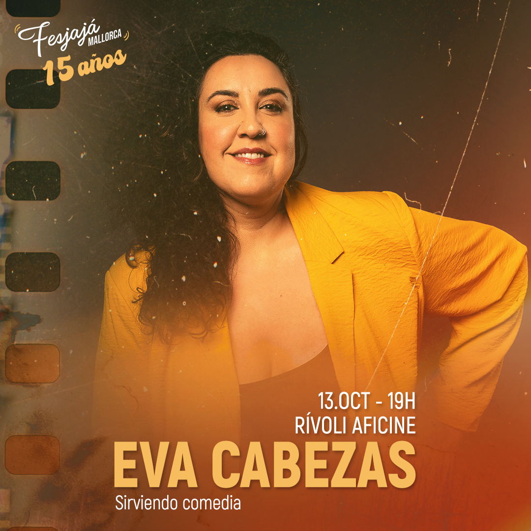 Eva Cabezas · FesJajá 2024 | 13 de octubre Rívoli Aficine, Palma de Mallorca - FesJajá 2024