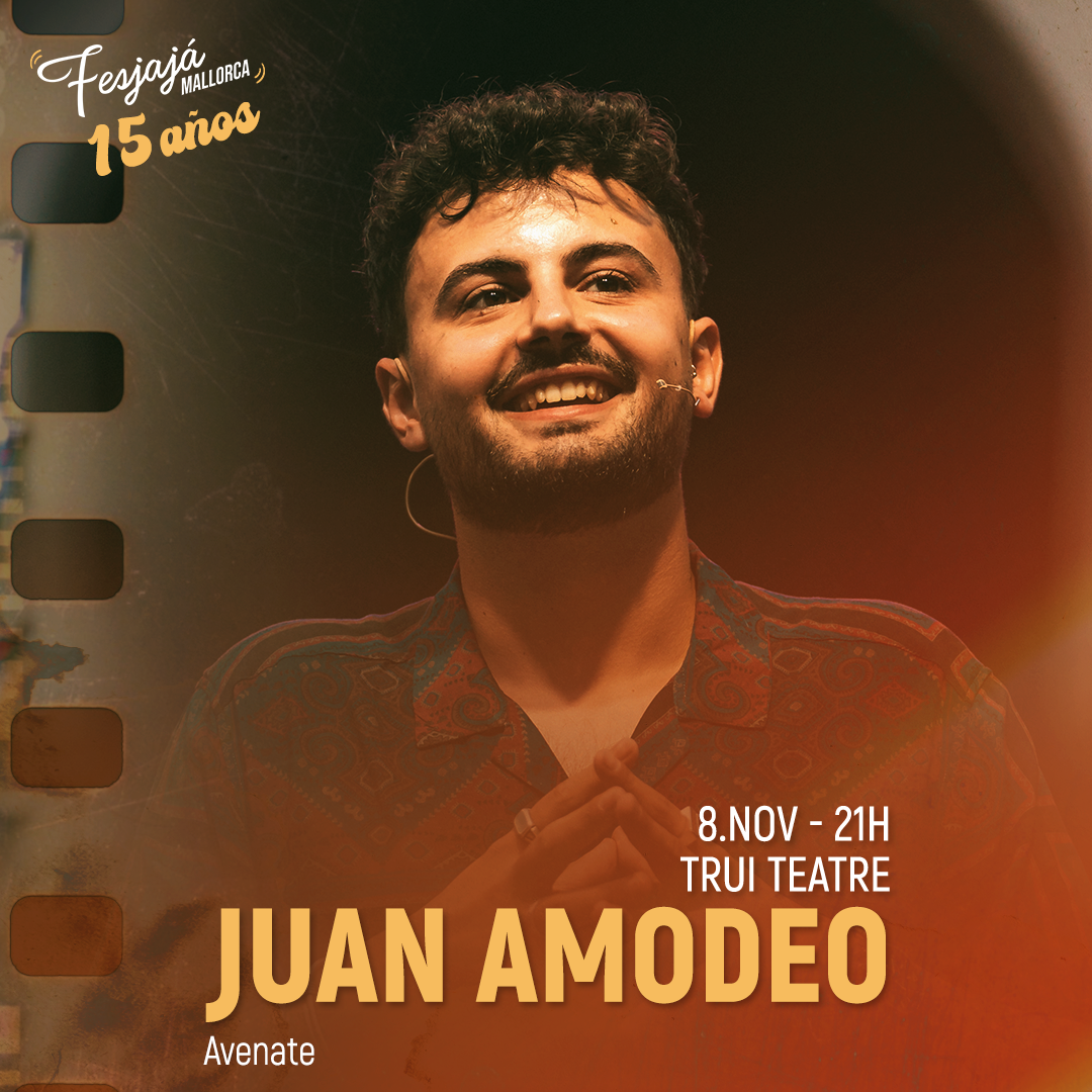 Juan Amodeo · FesJajá 2024 | 08 de noviembre Trui Teatre, Palma de Mallorca - FesJajá 2024