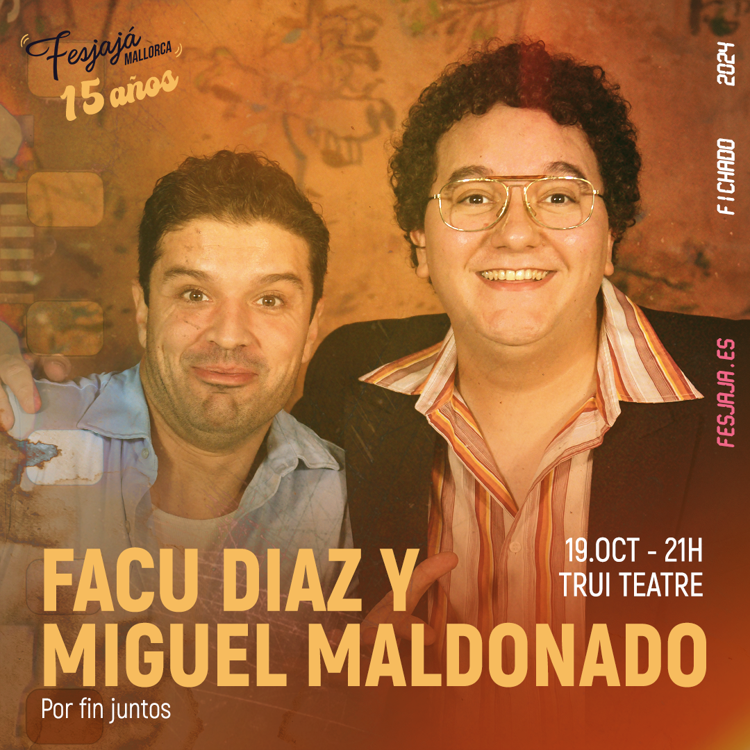 Facu Díaz y Miguel Maldonado · FesJajá 2024 | 19 de octubre Rívoli Aficine, Palma de Mallorca - FesJajá 2024